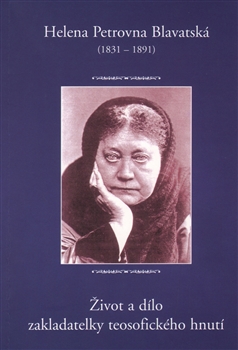 Helena Petrovna Blavatská - Život a dílo - Kliknutím na obrázek zavřete